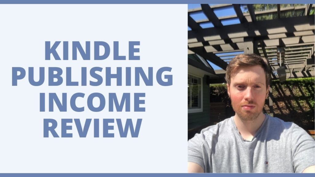 KINDLE PUBLISHING INCOME REVIEW